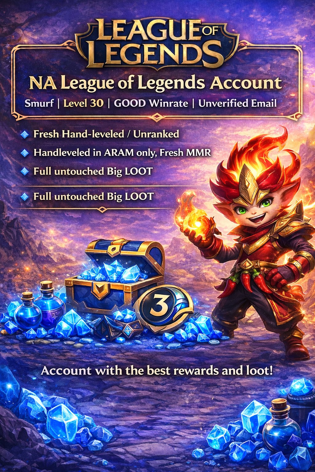 ⭐NA Account| Smurf | Level 30 |Hand-Leveled Aram Only| untouched Big LOOT| FRESH MMR| Unverified, Sale, level 30, champions 9, skins 1, Unranked