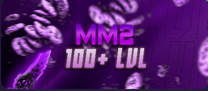 ✨😎Accounts with 100+ LVL in MM2 😎✨, Sale, Voice chat: No